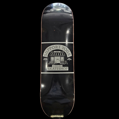 CHALKIES SKATESHOP 9.0'' Skateboard Deck - Support Your Local